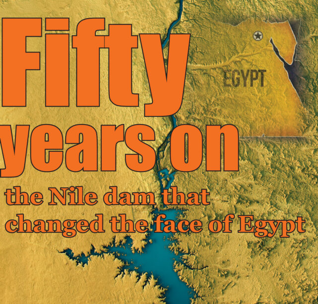 Fifty years on the Nile dam that changed the face of Egypt