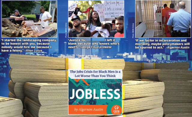 Black men not working: How our community loses $50 billion to joblessness, incarceration and death