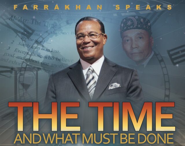 ‘We stand on the Truth that Allah (God) has given to the Most Honorable Elijah Muhammad and the Honorable Minister Louis Farrakhan!’