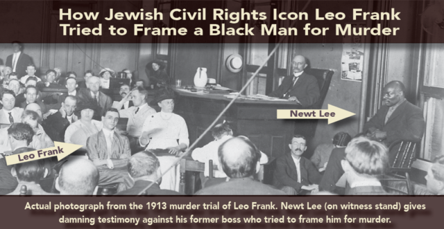 Leo Frank and the Tricknology of ‘Black Anti-Semitism’—Part 2